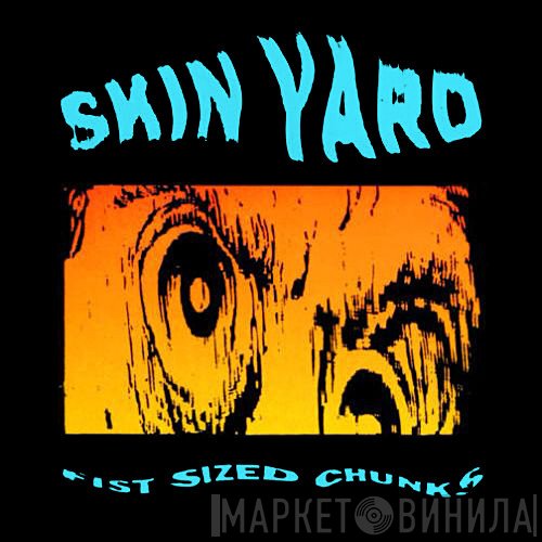 Skin Yard  - Fist Sized Chunks