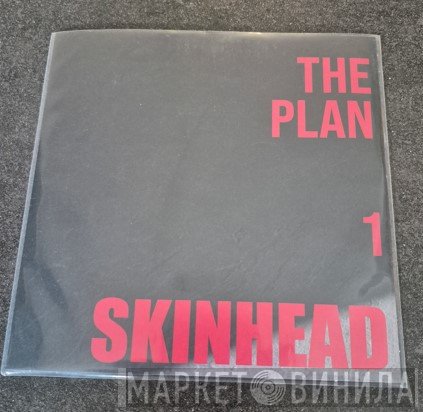 Skinhead - The Plan: 1