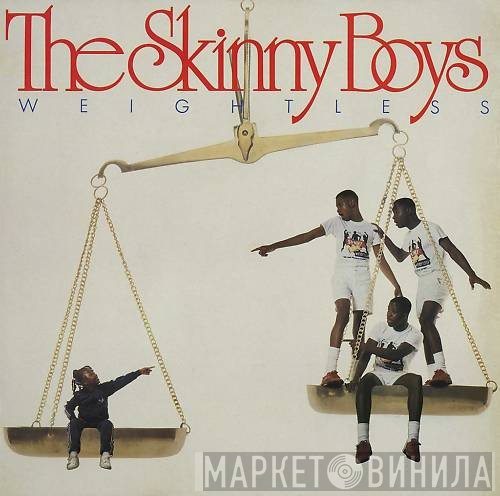 Skinny Boys - Weightless
