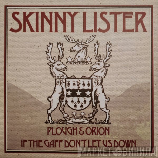 Skinny Lister - Plough & Orion / If The Gaff Don't Let Us Down