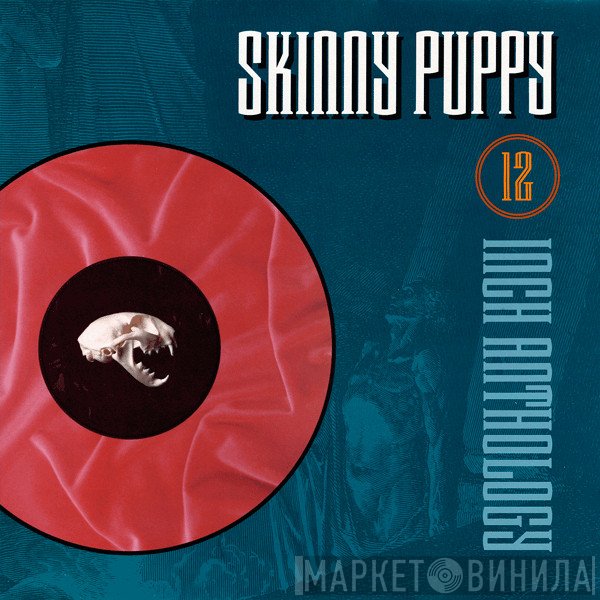 Skinny Puppy  - 12 Inch Anthology