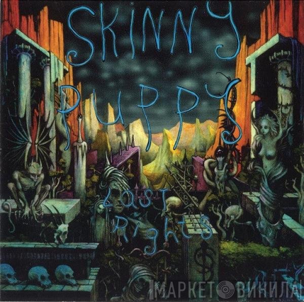 Skinny Puppy  - Last Rights