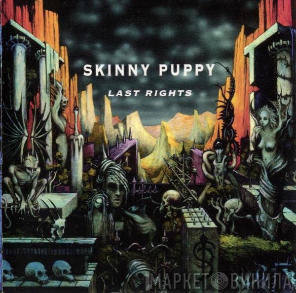 Skinny Puppy  - Last Rights