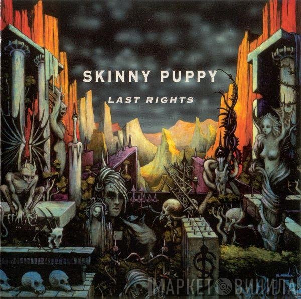 Skinny Puppy  - Last Rights