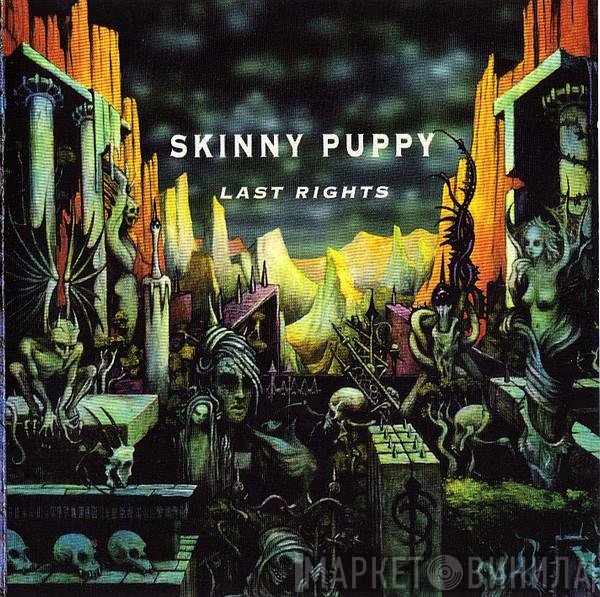Skinny Puppy  - Last Rights