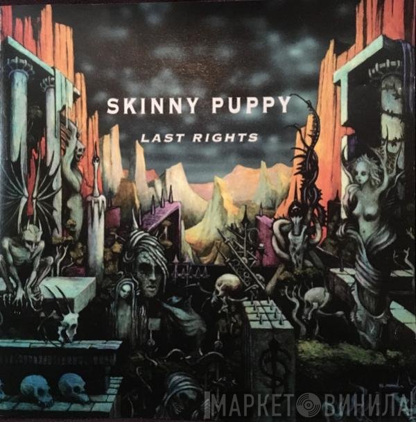 Skinny Puppy  - Last Rights