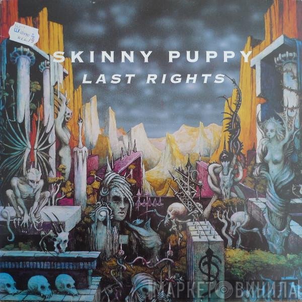 Skinny Puppy  - Last Rights