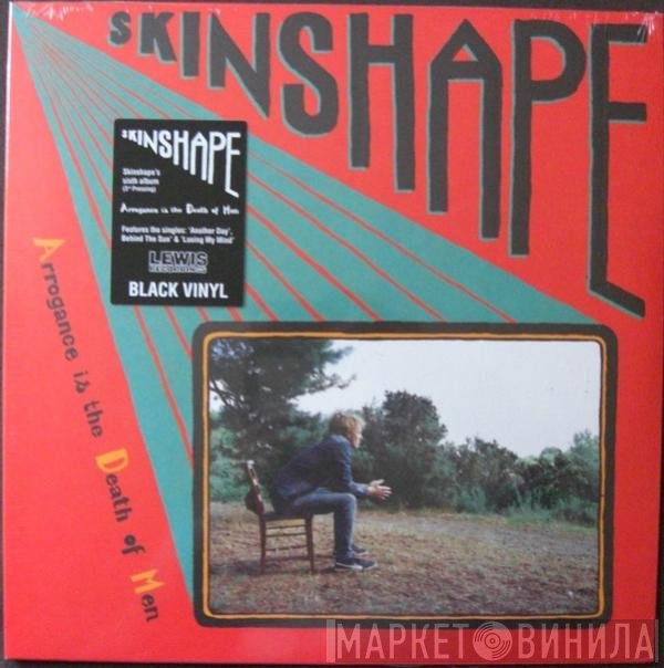 Skinshape - Arrogance is the Death of Men
