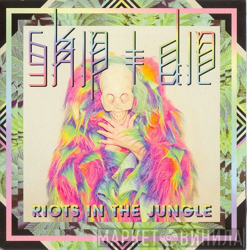Skip & Die - Riots In The Jungle