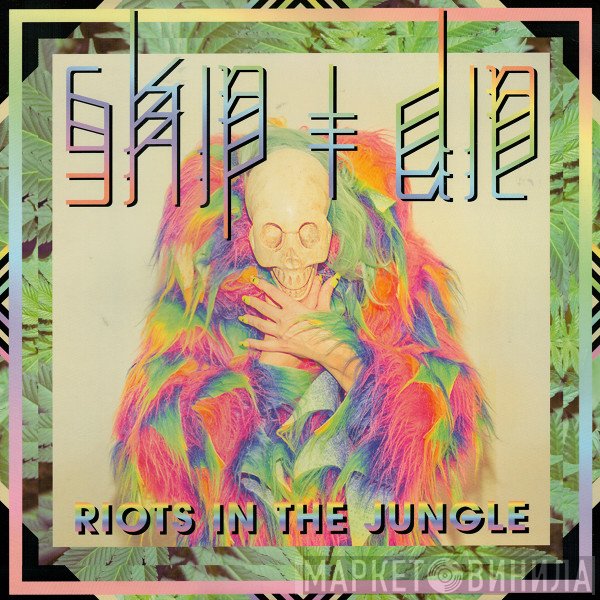 Skip & Die  - Riots In The Jungle
