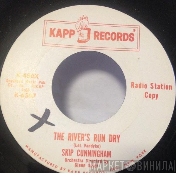 Skip Cunningham - The River's Run Dry