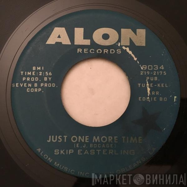 Skip Easterling - Just One More Time