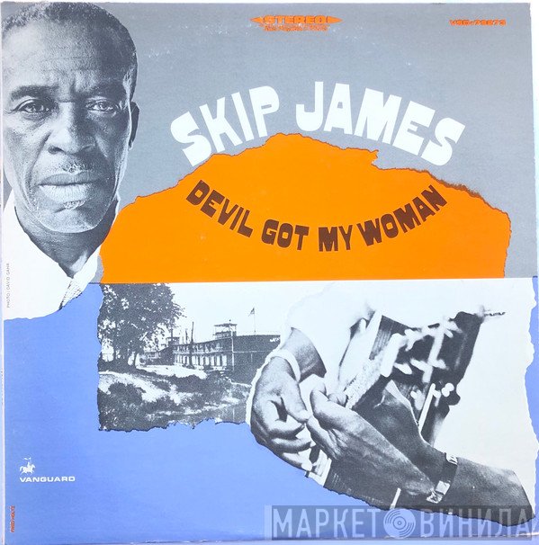 Skip James  - Devil Got My Woman