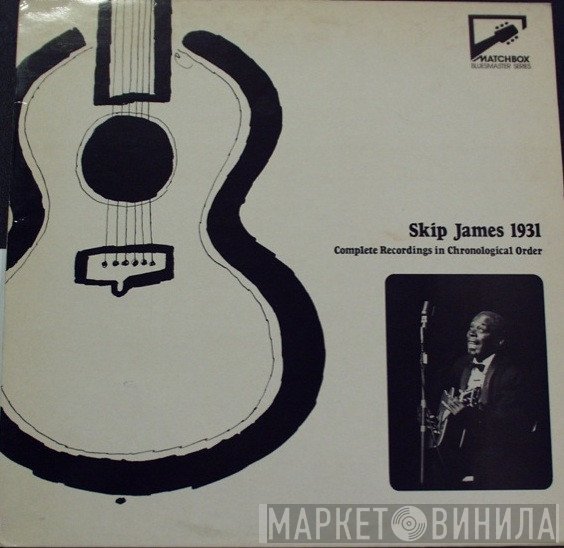 Skip James - Skip James (1931) Complete Recordings In Chronological Order