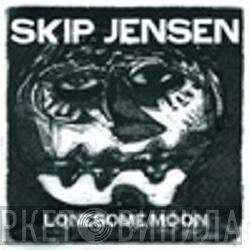 Skip Jensen - Lonesome Moon