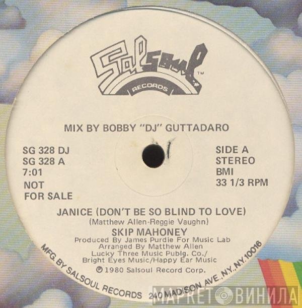 Skip Mahoney - Janice (Don't Be So Blind To Love) / Don't Stop Me Now