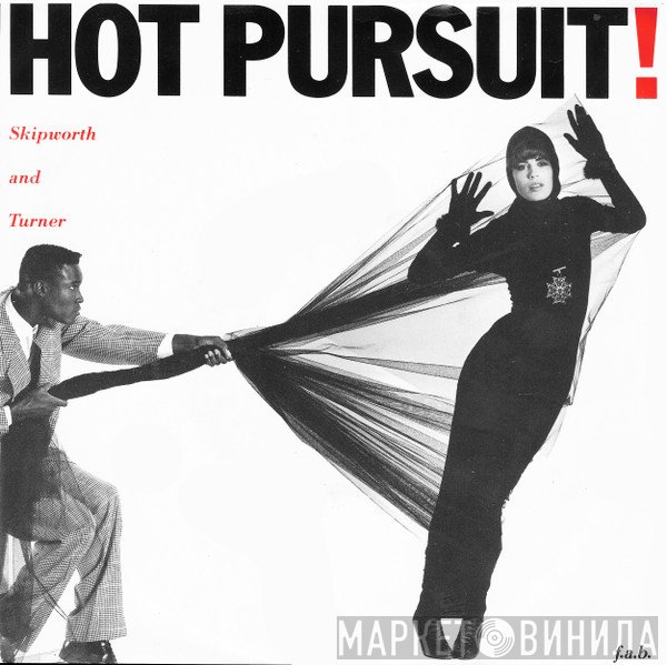 Skipworth & Turner - Hot Pursuit!