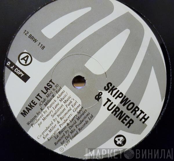Skipworth & Turner - Make It Last (Dance Version)