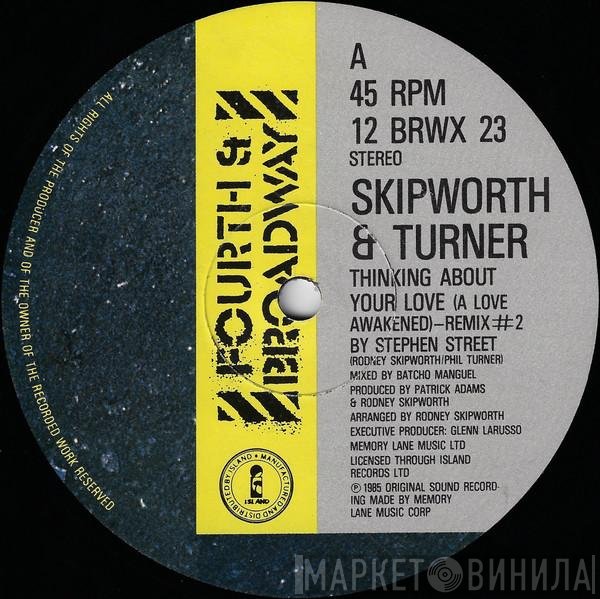 Skipworth &amp; Turner - Thinking About Your Love (Remix #2)