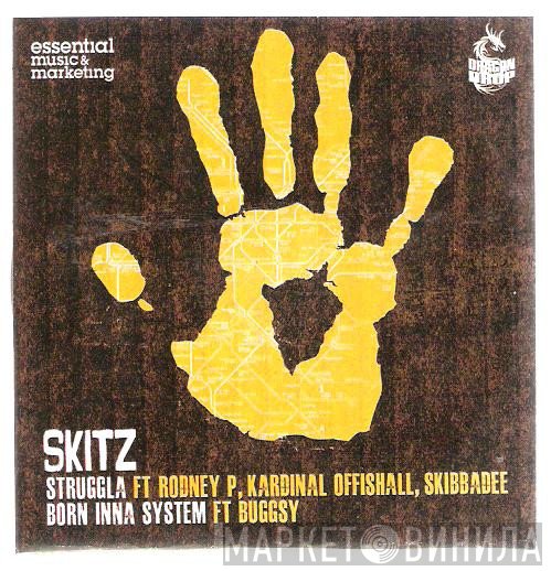 Skitz  - Struggla / Born Inna System