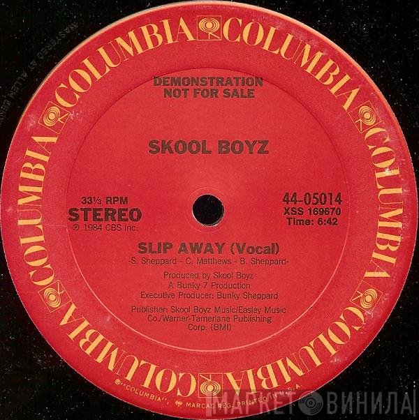 Skool Boyz  - Slip Away