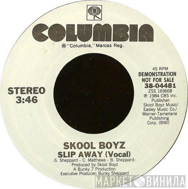 Skool Boyz  - Slip Away
