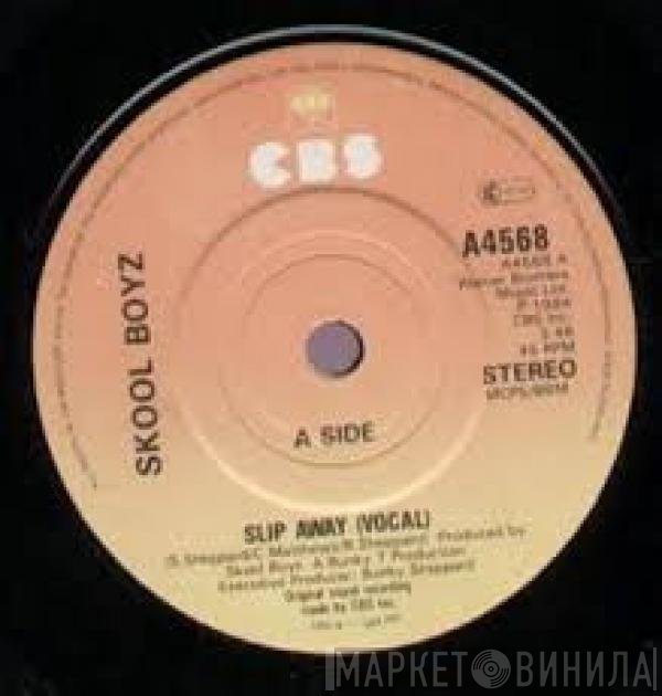 Skool Boyz - Slip Away