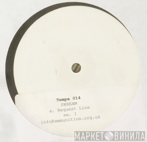 Skream  - Request Line / I