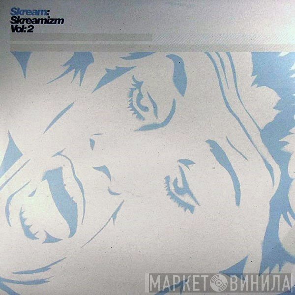 Skream  - Skreamizm Vol: 2