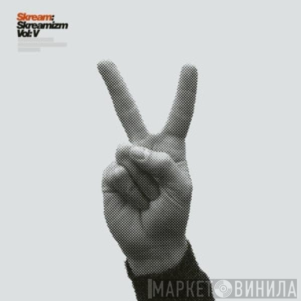 Skream - Skreamizm Vol: V