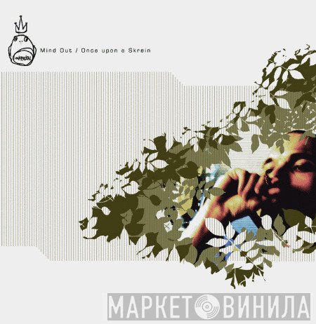 Skrein - Mind Out / Once Upon A Skrein / The Youth