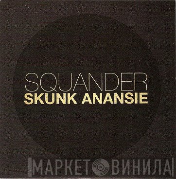 Skunk Anansie - Squander