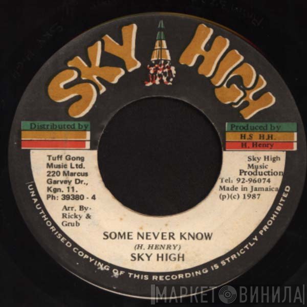 Sky High - Some Never Know