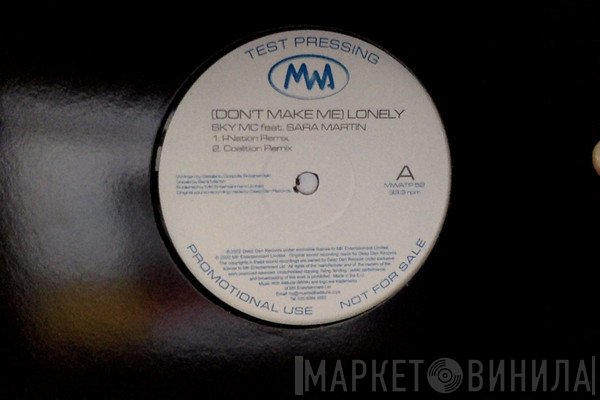 Sky MC, Sara Martin  - Don't Make Me Lonely