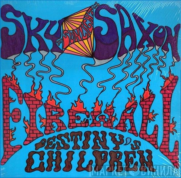 Sky Saxon, Fire Wall - Destiny's Children