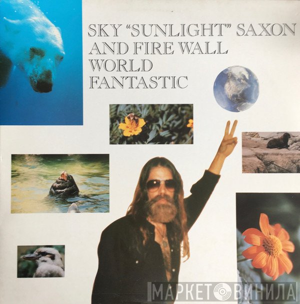 Sky Saxon, Fire Wall - World Fantastic
