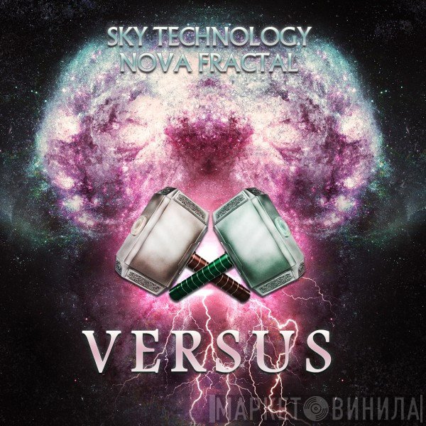 Sky Technology & Nova Fractal  - Versus