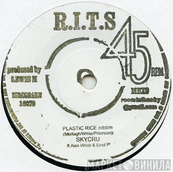 Skycru Ft Alex White  / Errol Pitterson / Ben Bell   - Plastic Rice Riddim / Leseane