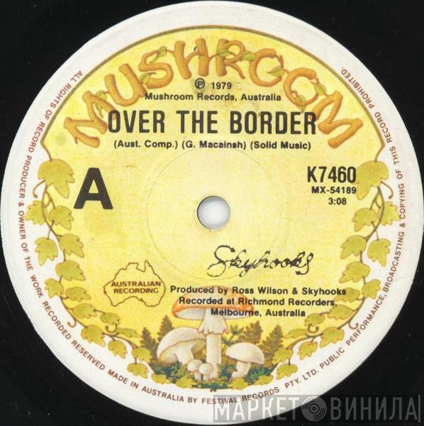 Skyhooks  - Over The Border