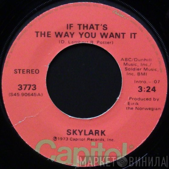 Skylark  - If That's The Way You Want It / Virgin Green