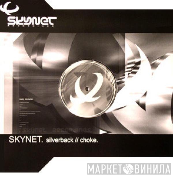 Skynet  - Silverback / Choke