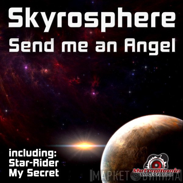 Skyrosphere  - Send Me An Angel