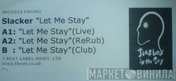 Slacker  - Let Me Stay
