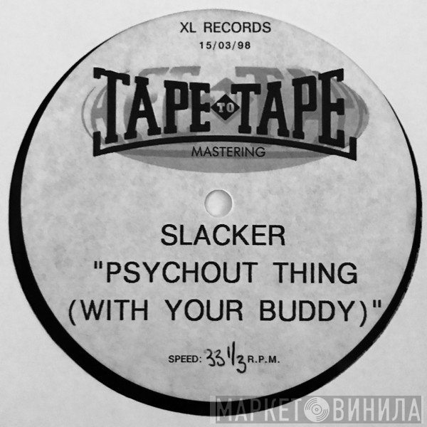 Slacker  - Psychout Thing
