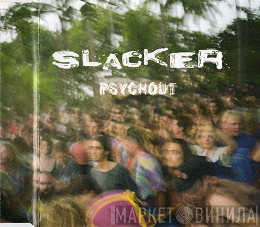 Slacker - Psychout