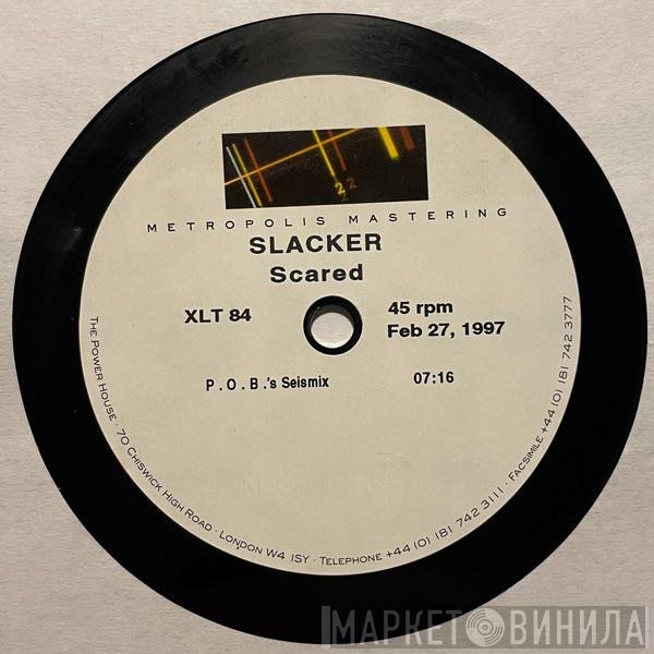 Slacker  - Scared