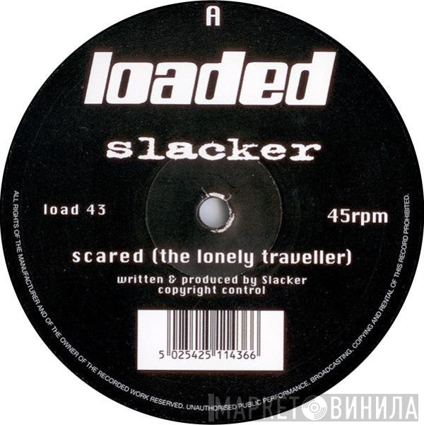 Slacker - Scared