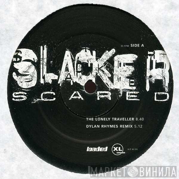 Slacker - Scared