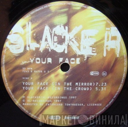 Slacker  - Your Face
