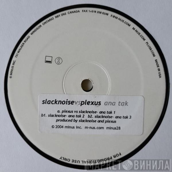 Slacknoise, Plexus  - Ana Tak